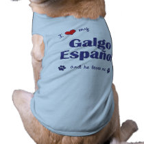 I Love My Galgo Espanol (Male Dog) pet clothing by thatsalottadogs I Love My Galgo Espanol (Male Dog) pet clothing