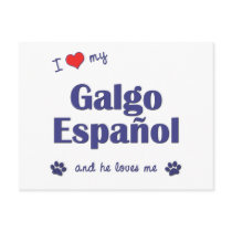 I Love My Galgo Espanol (Male Dog) postcards by thatsalottadogs I Love My Galgo Espanol (Male Dog) postcards