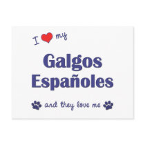 I Love My Galgos Espanoles (Multiple Dogs) postcards by thatsalottadogs I Love My Galgos Espanoles (Multiple Dogs) postcards