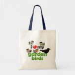 I Love My Garden Birds Budget Tote