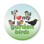 I Love My Garden Birds Round Magnet