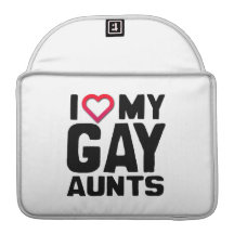 I LOVE MY GAY AUNTS MacBook PRO SLEEVES