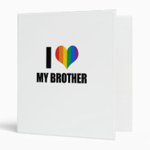 I Love my gay brother 3 Ring Binder