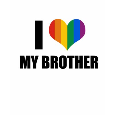 I Love my gay brother T-Shirt