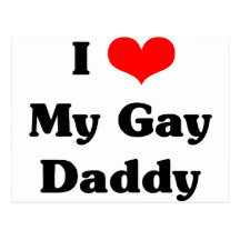 I love my gay daddy postcard