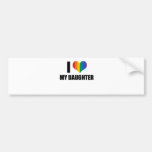 I Love my gay daughter Bumper Stickers
