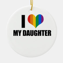 I Love my gay daughter Christmas Tree Ornament