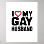 I LOVE MY GAY HUSBAND -.png Posters