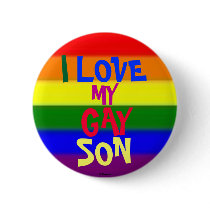 I LOVE MY GAY SON buttons by Ricaso_Greetings I LOVE MY GAY SON buttons