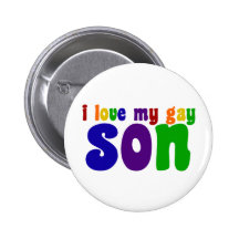 I Love My Gay Son Button