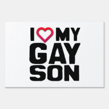 I LOVE MY GAY SON -.png Yard Sign