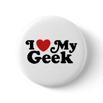 I Love My Geek Pinback Button