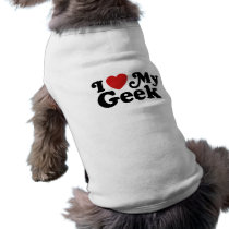 I Love My Geek Pet Tee Shirt