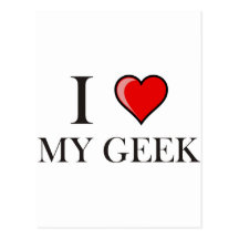 I love my Geek Post Card