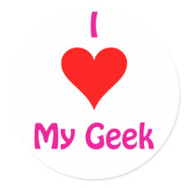 I love my Geek stickers by billishirts I love my Geek stickers