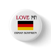 I Love My German Boyfriend buttons by flagshirt I Love My German Boyfriend buttons