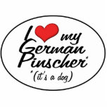 I Love My German Pinscher (It's a Dog) Photo Sculptures