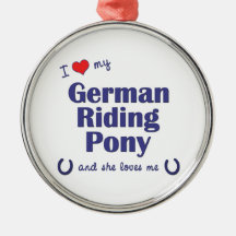 I Love My German Riding Pony (Female Pony) Christmas Tree Ornaments