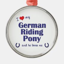 I Love My German Riding Pony (Male Pony) Christmas Ornaments