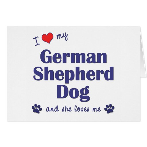 I Love My German Shepherd (Female Dog) Cards
