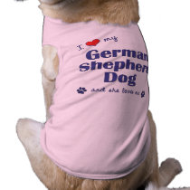 I Love My German Shepherd (Female Dog) Dog T-shirt