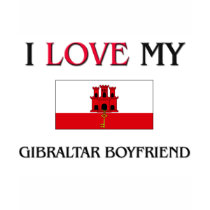 I Love My Gibraltar Boyfriend t-shirts by flagshirt I Love My Gibraltar Boyfriend t-shirts