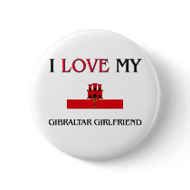 I Love My Gibraltar Girlfriend buttons
