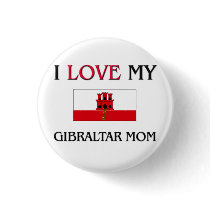 I Love My Gibraltar Mom buttons