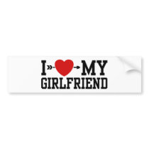 I Love My Girlfriend bumper stickers