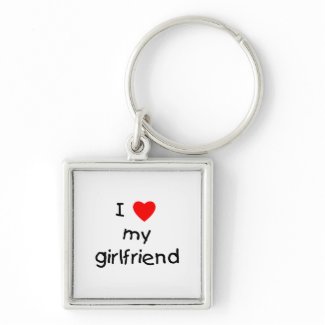 I Love My Girlfriend keychain