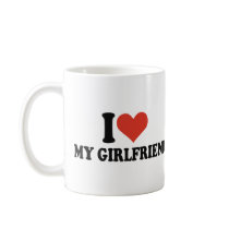 I love my girlfriend mugs