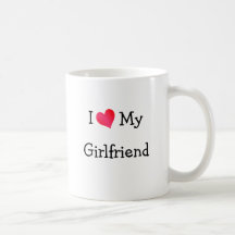 I Love My Girlfriend Mugs