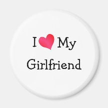 I Love My Girlfriend Refrigerator Magnets