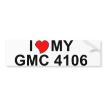 I Love My GMC 4106 bumper stickers
