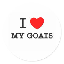 I Love My Goats Round Sticker