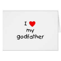 I Love My Godfather Card