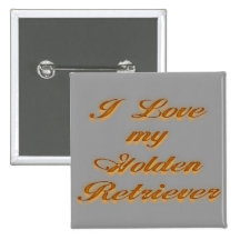 I Love my Golden Retriever Buttons
