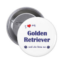 I Love My Golden Retriever (Female Dog) Pin