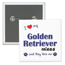 I Love My Golden Retriever Mixes (Multiple Dogs) Pinback Button