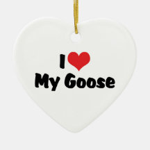 I Love My Goose Christmas Ornaments