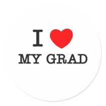 I Love My Grad Round Sticker