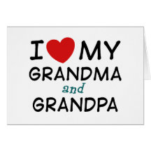 I Love My Grandma and Grandpa Greeting Cards