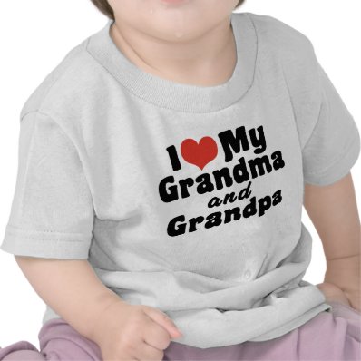 I Love My Grandma and Grandpa Tshirts
