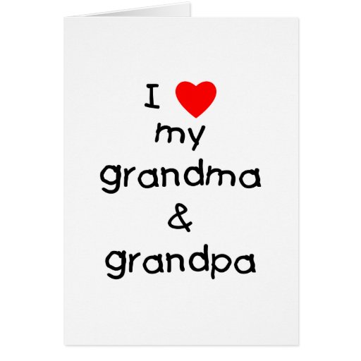 I Love My Grandma And Grandpa Card Zazzle