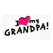 I love my grandpa! photo cards by corebeammusic I love my grandpa! photo cards