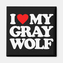 I LOVE MY GRAY WOLF MAGNETS