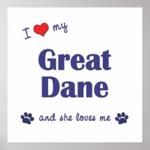 I Love My Great Dane (Female Dog) Poster
