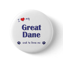 I Love My Great Dane (Male Dog) Pins