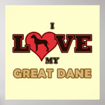 I Love My Great Dane Posters