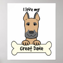 I Love My Great Dane Posters